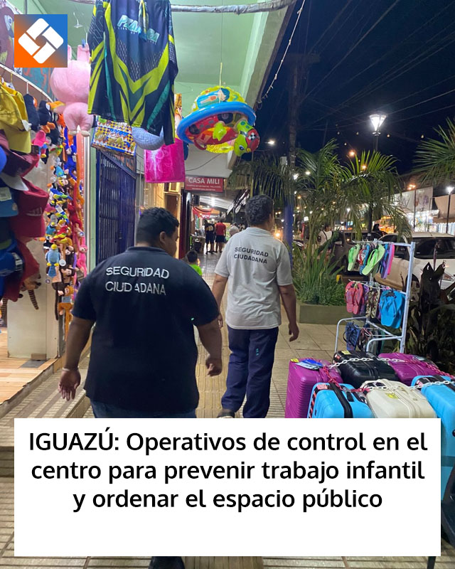 IGUAZÚ: Operativos de control en el centro para prevenir trabajo infantil y ordenar el espacio público