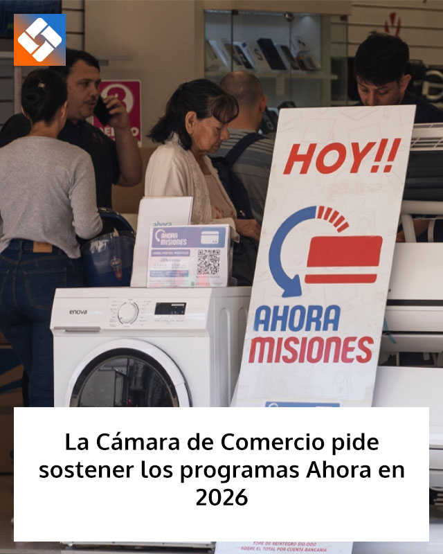 La Cámara de Comercio pide sostener los programas Ahora en 2026