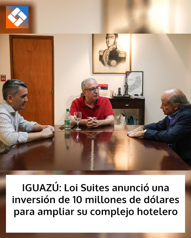 IGUAZÚ: Loi Suites anunció una inversión de 10 millones de dólares para ampliar su complejo hotelero