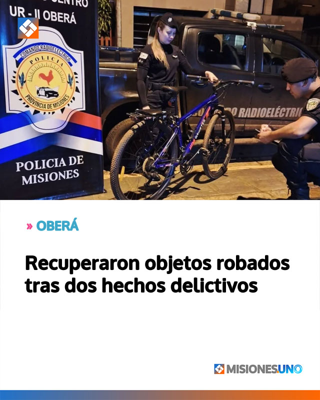 OBERÁ: Recuperaron objetos robados tras dos hechos delictivos