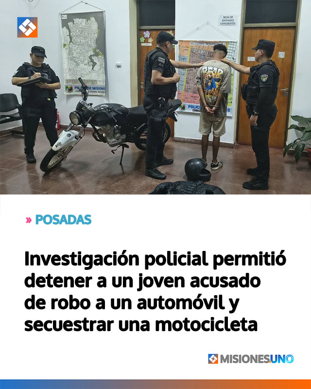 Investigación policial permitió detener a un joven acusado de robo a un automóvil y secuestrar una motocicleta