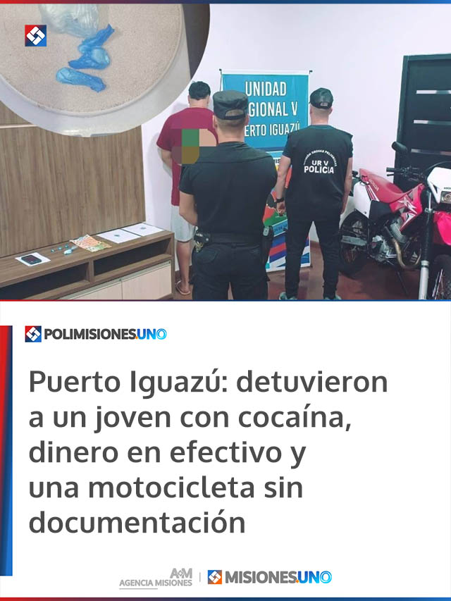 Puerto Iguazú: detuvieron a un joven con cocaína, dinero en efectivo y una motocicleta sin documentación