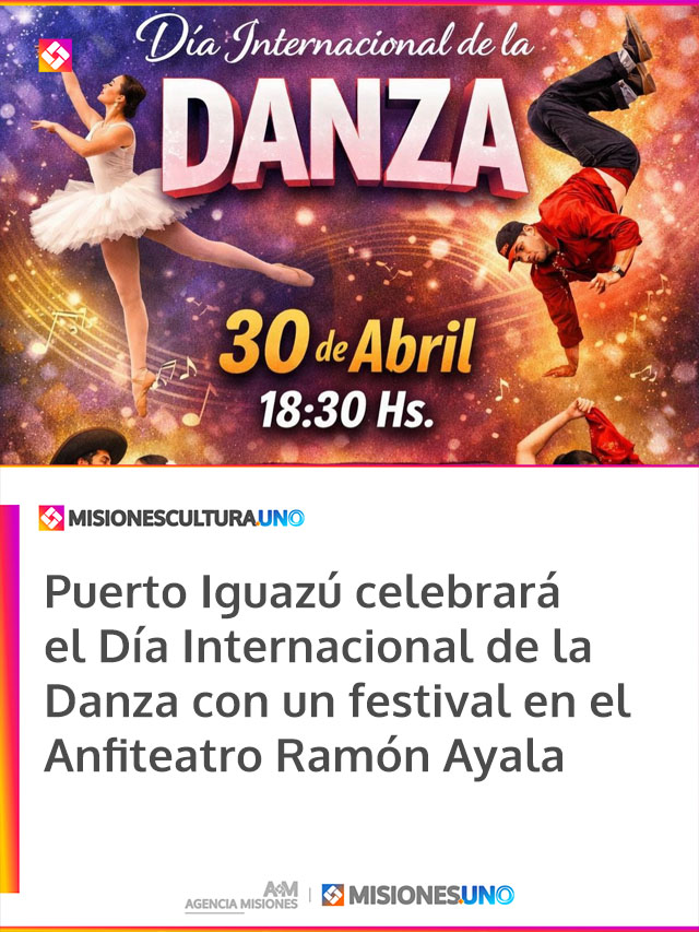 Puerto Iguazú celebrará el Día Internacional de la Danza con un festival en el Anfiteatro Ramón Ayala Puerto Iguazú celebrará el Día Internacional de la Danza con un festival en el Anfiteatro Ramón Ayala