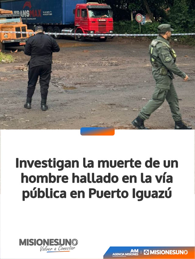 Investigan la muerte de un hombre hallado en la vía pública en Puerto Iguazú