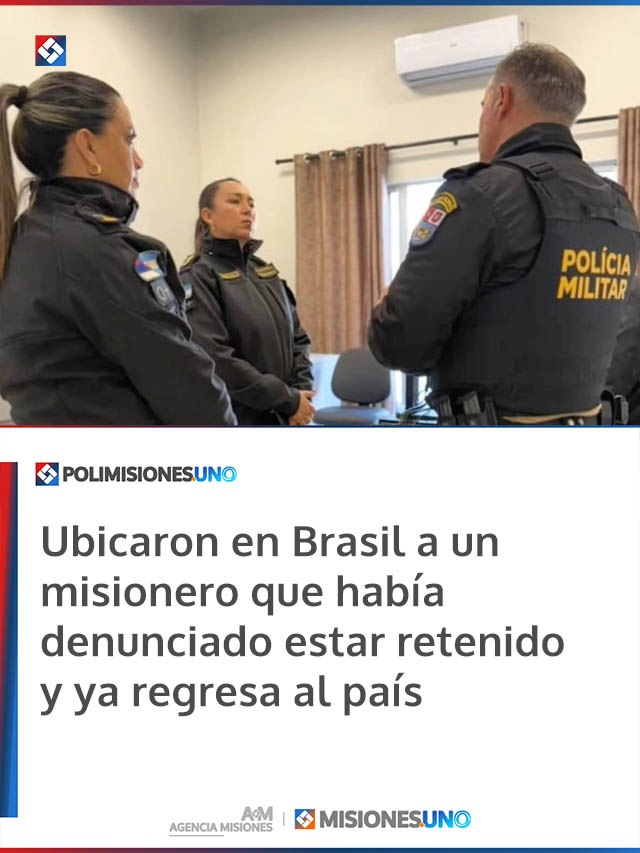 Ubicaron en Brasil a un misionero que había denunciado estar retenido y ya regresa al país Ubicaron en Brasil a un misionero que había denunciado estar retenido y ya regresa al país