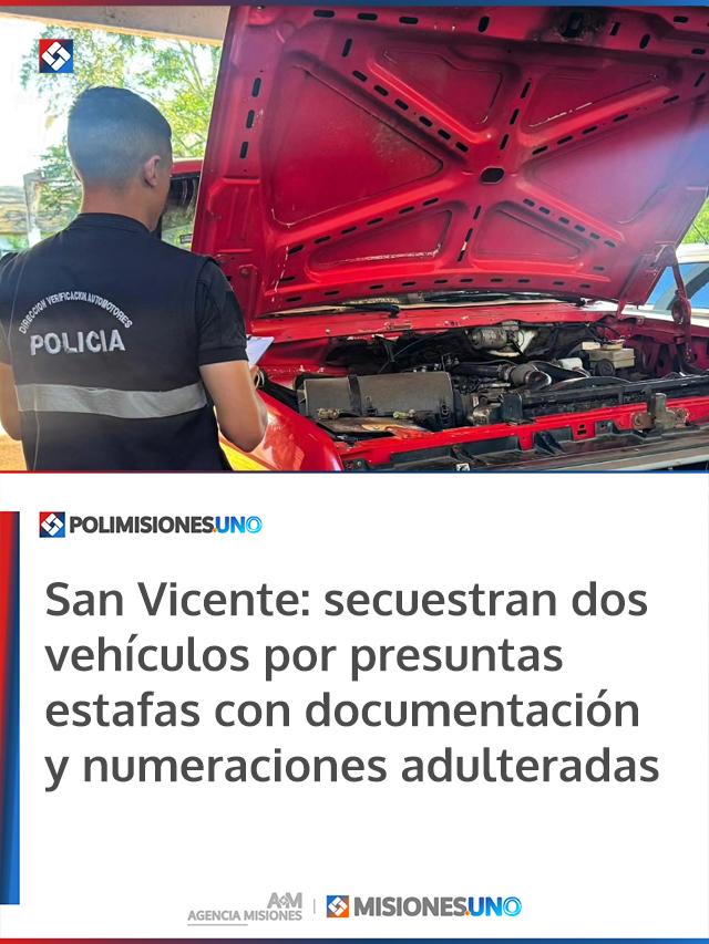 San Vicente: secuestran dos vehículos por presuntas estafas con documentación y numeraciones adulteradas San Vicente: secuestran dos vehículos por presuntas estafas con documentación y numeraciones adulteradas