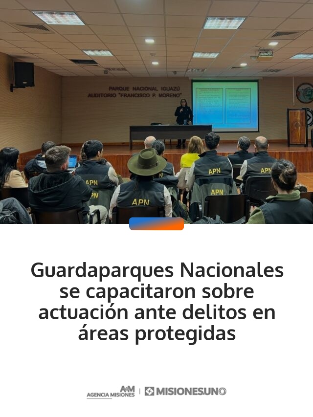 Guardaparques Nacionales se capacitaron sobre actuación ante delitos en áreas protegidas Guardaparques Nacionales se capacitaron sobre actuación ante delitos en áreas protegidas